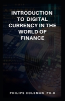 Introduction to Digital Currency in the World of Finance B08XRXT83J Book Cover