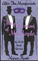 Mr. Purple's Obsession (After the Masquerade) 109668361X Book Cover