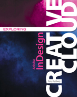 Exploring Adobe Indesign Creative Cloud 1305263642 Book Cover
