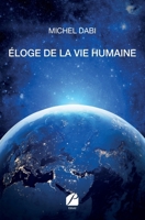 Éloge de la vie humaine (French Edition) 2754753648 Book Cover