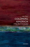Colonial America: A Very Short Introduction 0199766231 Book Cover