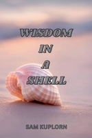 Wisdom in a Shell B0HKLKBDP1 Book Cover