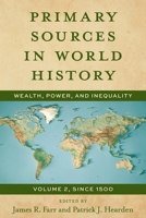 Primary Sources in World History: Wealth, Power, and Inequality 1538174375 Book Cover