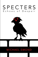 Specters: Echoes of Despair B0FV91C28V Book Cover