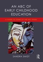 The ABC of Early Childhood Education: A Student S Guide to the Most Significant Early Childhood Theorists 113801978X Book Cover