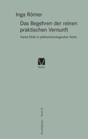 Das Begehren der reinen praktischen Vernunft 3787334297 Book Cover