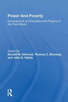 Power and Poverty: Development and Development Projects in the Third World (Westview Special Studies in Social, Political, and Economic Development) 0367299526 Book Cover