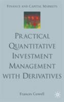 Practical Quantitative Investment Management With Derivatives 0333926218 Book Cover