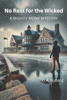 No Rest for the Wicked: A Mighty Monk Mystery (Mighty Monk Mysteries) B0DPQYJZFK Book Cover