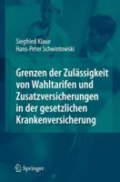 Grenzen Der Zulassigkeit Von Wahltarifen Und Zusatzversicherungen in Der Gesetzlichen Krankenversicherung 3540778802 Book Cover