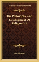 The Philosophy And Development Of Religion V1 116293395X Book Cover