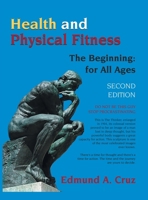 Health and Physical Fitness: The Beginning: for All Ages B0FFSPD9TN Book Cover