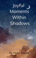 Joyful Moments Within Shadows (Hindi Edition) 936954173X Book Cover