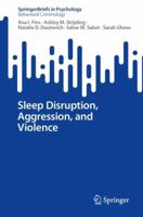 Sleep Disruption, Aggression, & Violence 3031531647 Book Cover