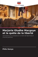 Marjorie Oludhe Macgoye et la quête de la liberté: Une étude sur la naissance, le chant de Nyarloka et d'autres poèmes 6203018813 Book Cover