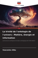 La trinité de l'ontologie de l'univers: Matière, énergie et information (French Edition) 6209828965 Book Cover