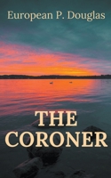 The Coroner B09SKRD1Y4 Book Cover