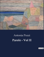 Parole - Vol II (Italian Edition) B0CL3Q7T45 Book Cover