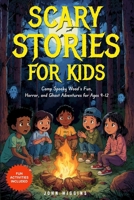 Scary stories for kids: Camp Spooky Wood's Fun, Horror, and Ghost Adventures for Ages 9-12 B0FRGLWX69 Book Cover