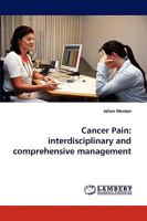 Cancer Pain: interdisciplinary and comprehensive management 3838343700 Book Cover