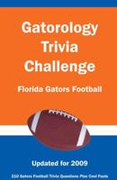 Gatorology Trivia Challenge: Florida Gators Football 1934372714 Book Cover