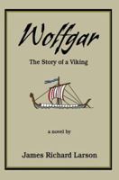Wolfgar: The Story of a Viking 0595403522 Book Cover