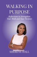 WALKING IN PURPOSE: Inspirational Leadership Quotes for Everyday Life B0G4CBYS2D Book Cover