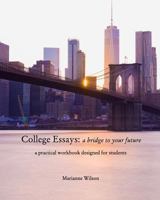 College Essays: a bridge to your future 0464877490 Book Cover