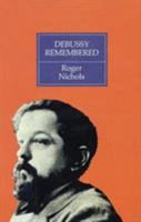 Debussy Remembered 0931340411 Book Cover