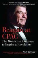 Reagan at CPAC: The Words that Continue to Inspire a Revolution 1621579549 Book Cover