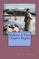 Melissa: A New Chapter Begins 1449544231 Book Cover