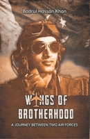 Wings of Brotherhood: A Journey Between Two Air Forces 9696969856 Book Cover