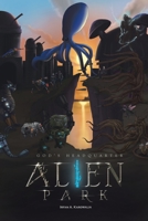God's Headquarter: Alien Park 1796001104 Book Cover