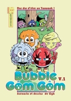 Bubble Gôm Gôm 232239596X Book Cover