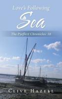 Love's Following Sea : The Pyefleet Chronicles--10 1728309018 Book Cover