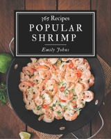 365 Popular Shrimp Recipes: Happiness is When You Have a Shrimp Cookbook! B08NW3X773 Book Cover