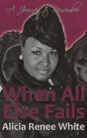 When All Else Fails 0615672191 Book Cover