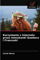 Korzystanie z Internetu przez mieszkanki Quebecu i Francuzki 6203523208 Book Cover