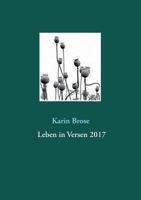 Leben in Versen 2017: Gedichte über Alltägliches 3744882764 Book Cover