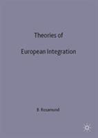 Theories of European Integration (European Union) 0312231202 Book Cover