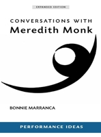 Conversations with Meredith Monk 1555541666 Book Cover