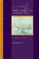 Trinity, Church, and the Human Person (Faith & Reason: Studies in Catholic Theology & Philosophy) 1932589341 Book Cover