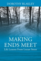 Making Ends Meet: Life Lessons From Locust Street] 1977253059 Book Cover