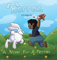 Hopper: A Name for a Friend 1098076893 Book Cover