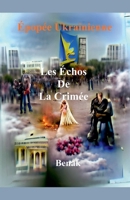 Les Échos De La Crimée (L'Épopée Ukrainienne: Amour Et Conflit) B0CHNBRJ32 Book Cover