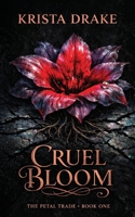 Cruel Bloom: A Dark Post-Apocalyptic Romance B0GSZCTWCM Book Cover