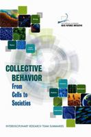 Collective Behavior: From Cells to Societies: Interdisciplinary Research Team Summaries 0309373476 Book Cover