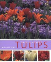 Gardening with Tulips 0881927449 Book Cover