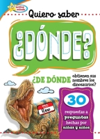 Quiero Saber ¿Dónde? (Kids Ask Where?) (Active Minds: Quiero Saber 1649968035 Book Cover