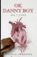 OK Danny Boy: Love 1727120590 Book Cover